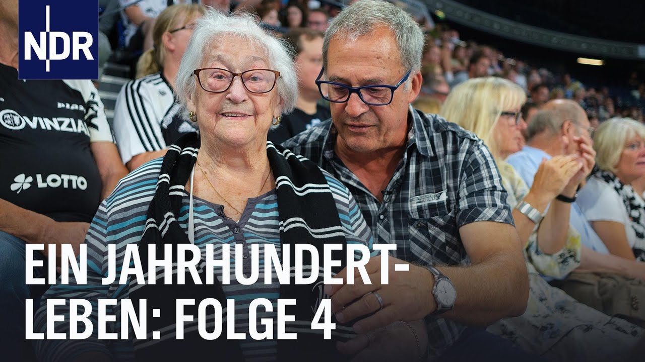 Ein Jahrhundertleben (Folge 4) | Das Verm&auml;chtnis der 100-J&auml;hrigen | NDR Doku