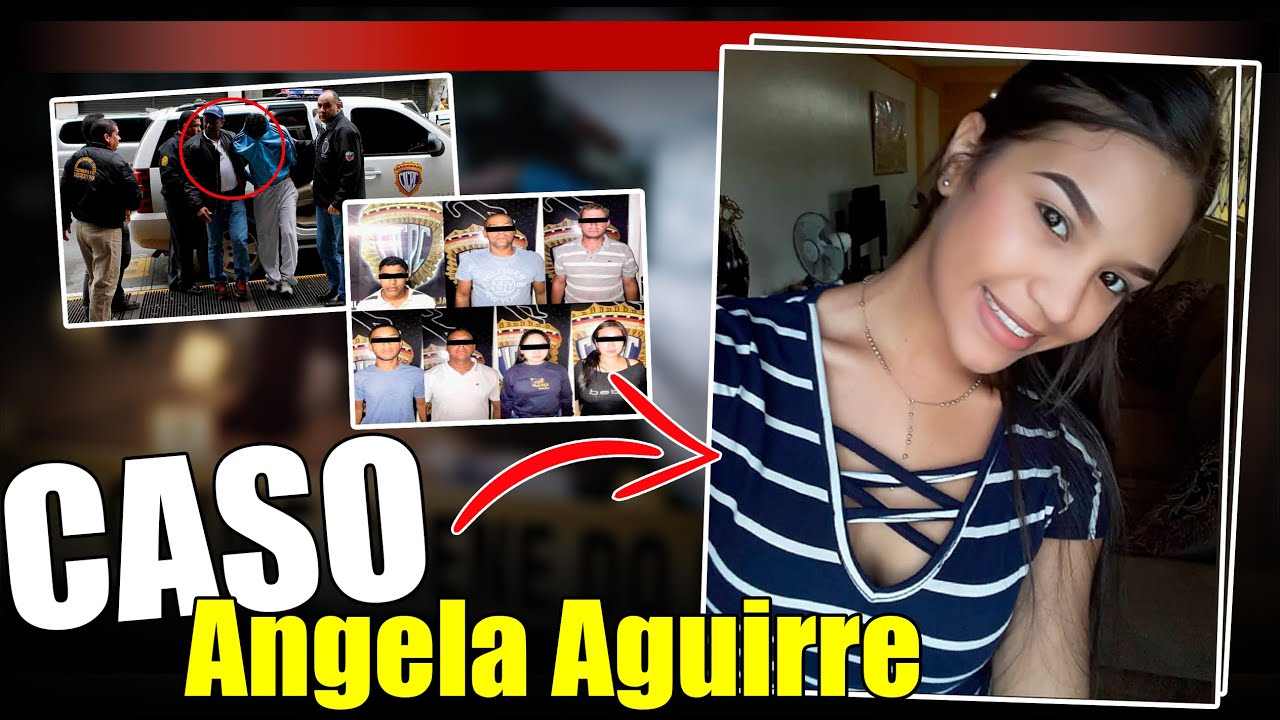 TODO sobre el TERRIBLE CASO de ANGELA AGUIRRE | ACTUALIZADO 2021 y RESUELTO
