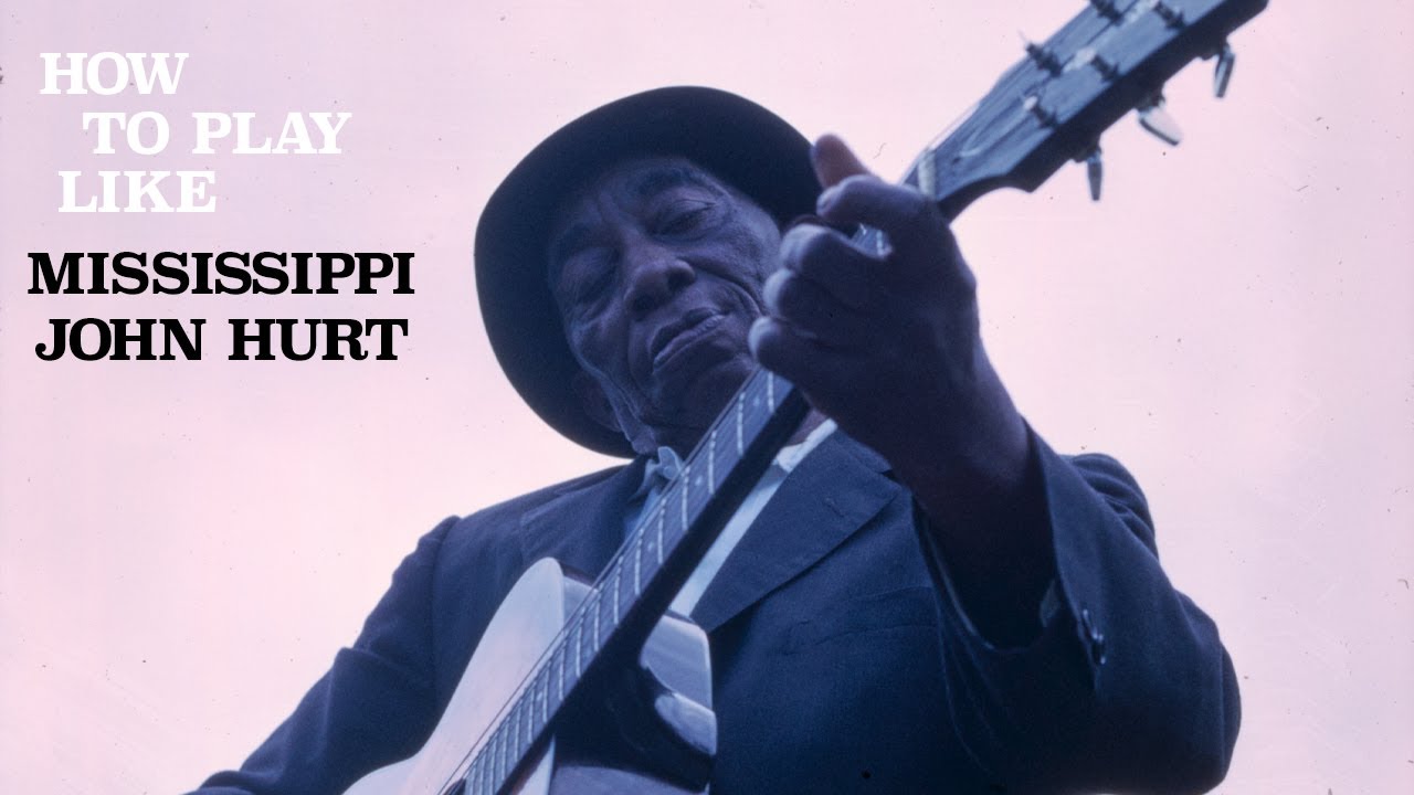 Play Guitar Like Mississippi John Hurt: Steve James, Happy Traum, and John Sebastian Show You How