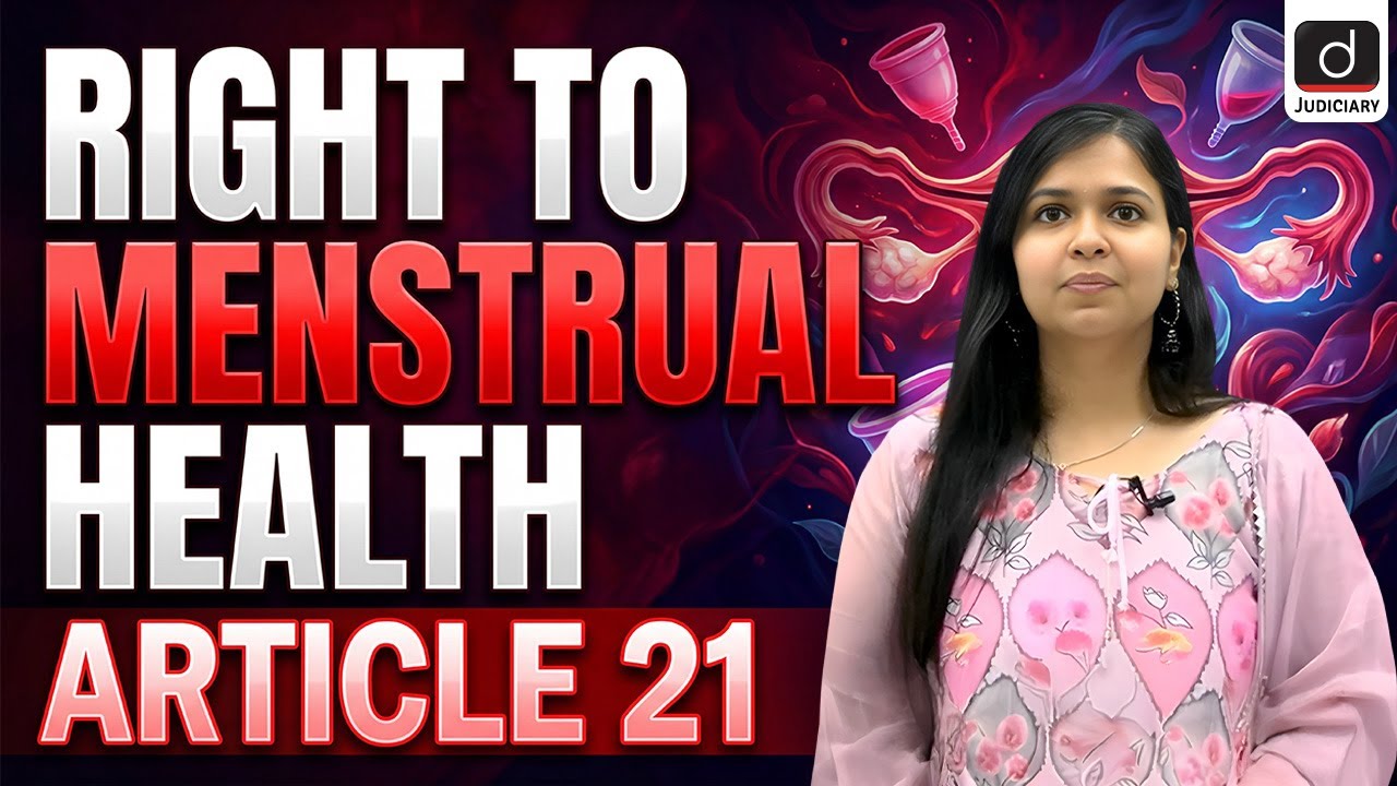 Right to Menstrual Health | Fundamental Right to Life & Dignity | Drishti Judiciary
