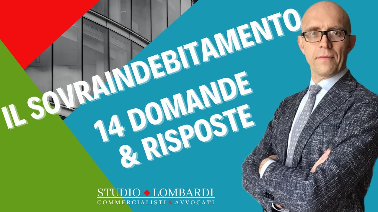 IL SOVRAINDEBITAMENTO  - Spiegato facile in 14 domande & 14 risposte!