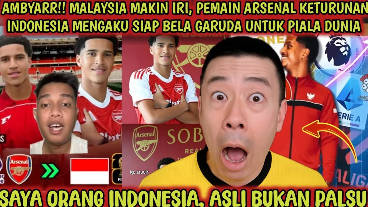 AMBYARR‼️Malaysia makin iri lihat ini, pemain Arsenal keturunan Indonesia siap main untuk Garuda😱🔥