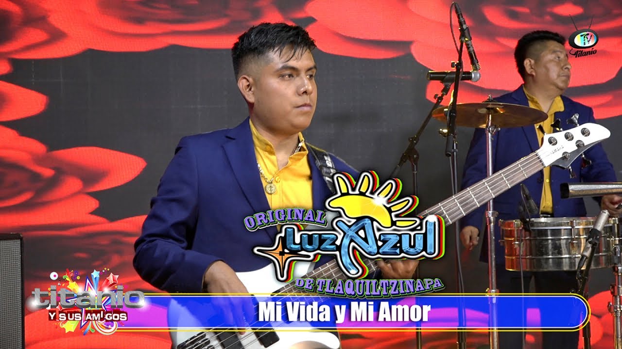 El Original Luz Azul - Mi Vida y Mi Amor (Video Oficial)
