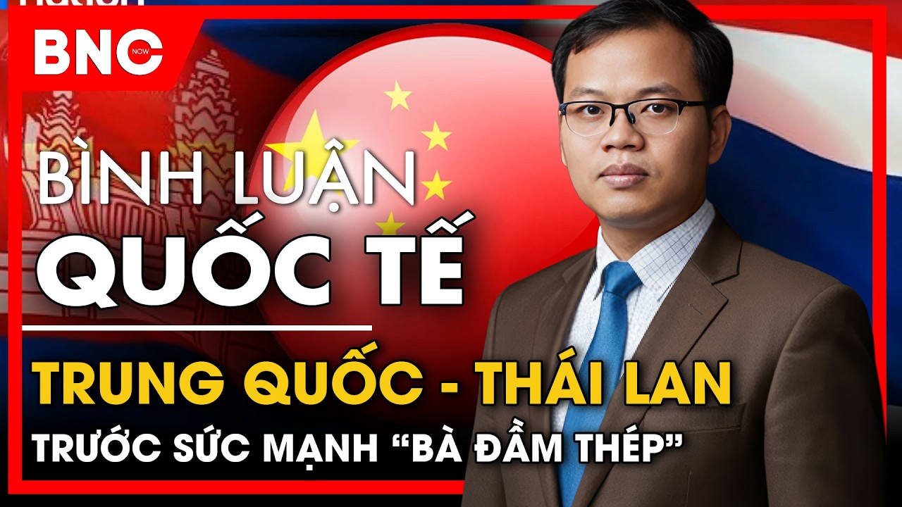 Bình luận quốc tế: Nhật Bản hồi sinh, Trung Quốc - Thái Lan trước sức mạnh “Bà đầm thép