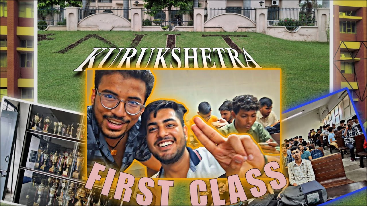 VLOG 4 || DAY ONE || CLASSES || NIT KURUKSHETRA