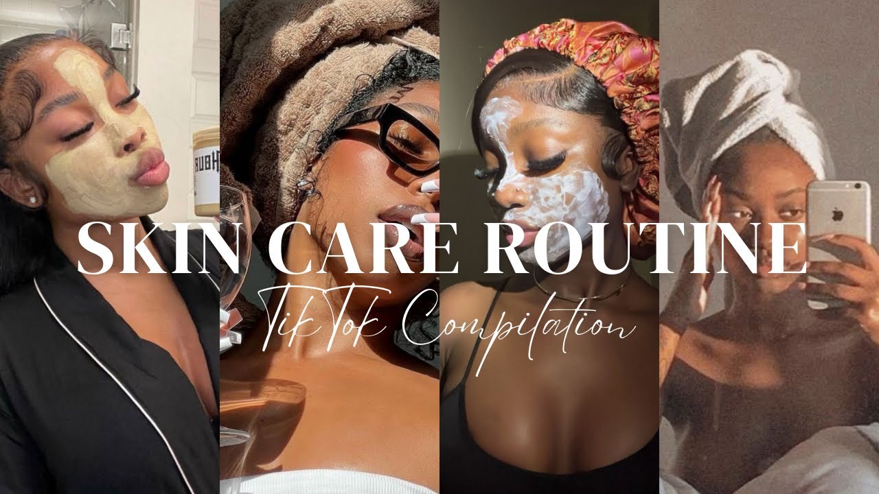 Skin Care Routine for Black Women | TikTok Compilations 2024 💞