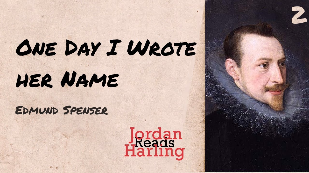 One Day I Wrote Her Name - Edmund Spenser poem reading | Jordan Harling Reads