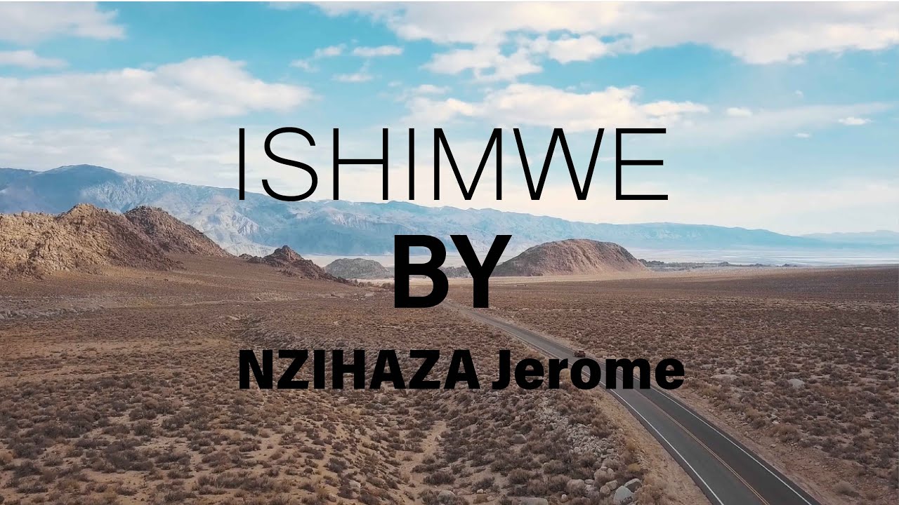 ISHIMWE By NZIHAZA JÉRÔME