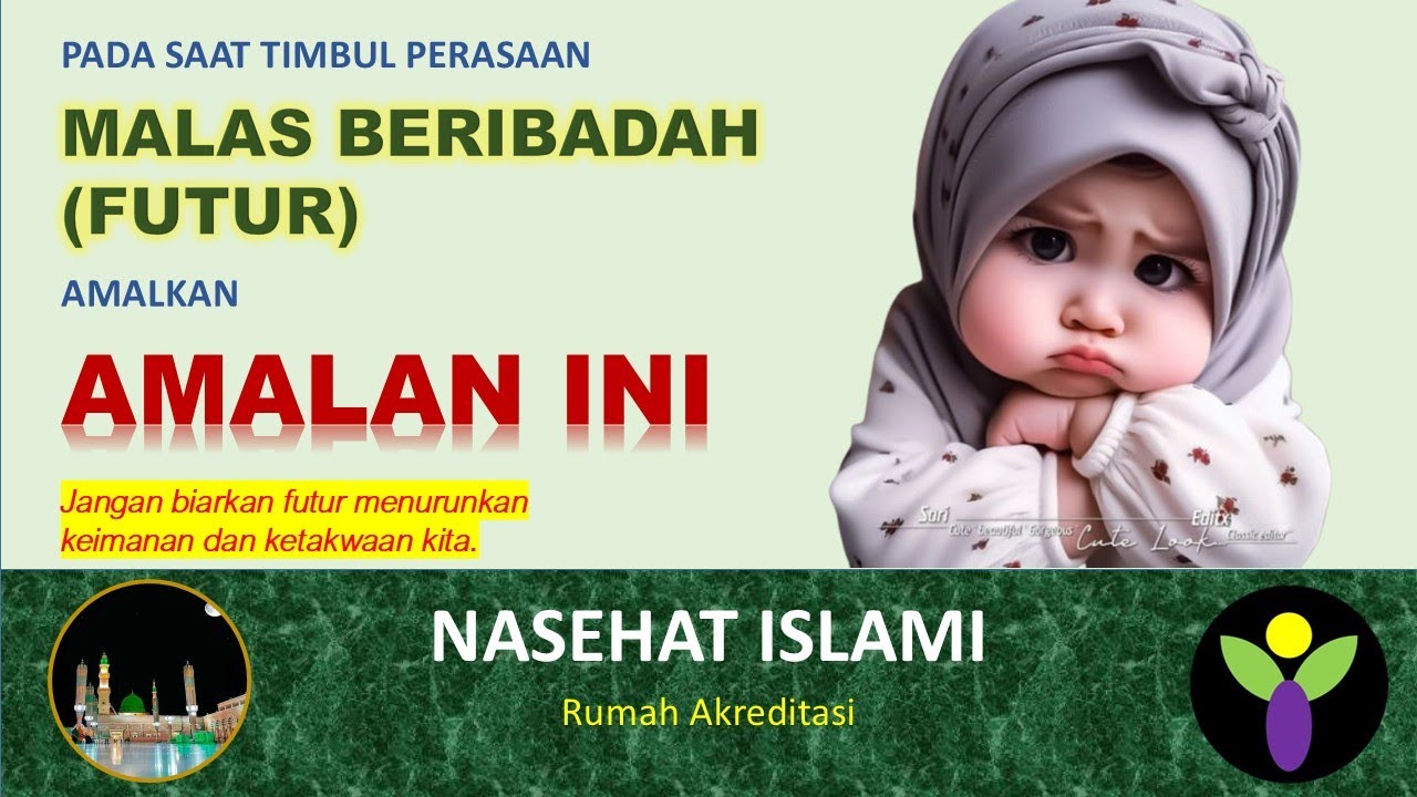 SAAT PERASAAN MALAS BERIBADAH (FUTUR) MELANDA.