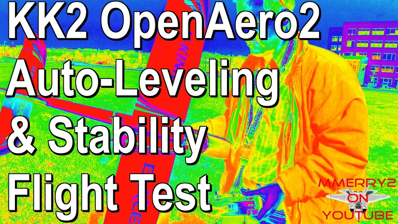 HK KK2.0 Auto-Leveling & Stability Flight Test