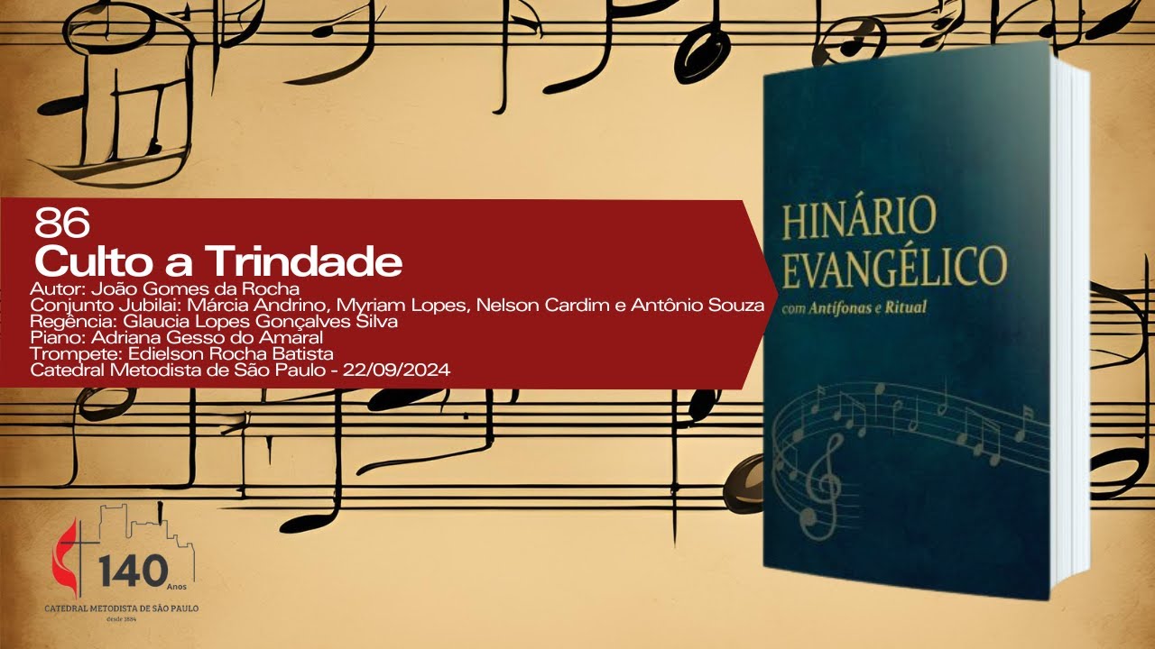 Hino 68 | Culto a Trindade | Hinário Evangélico | Conjunto Jubilai | Catedral Metodista