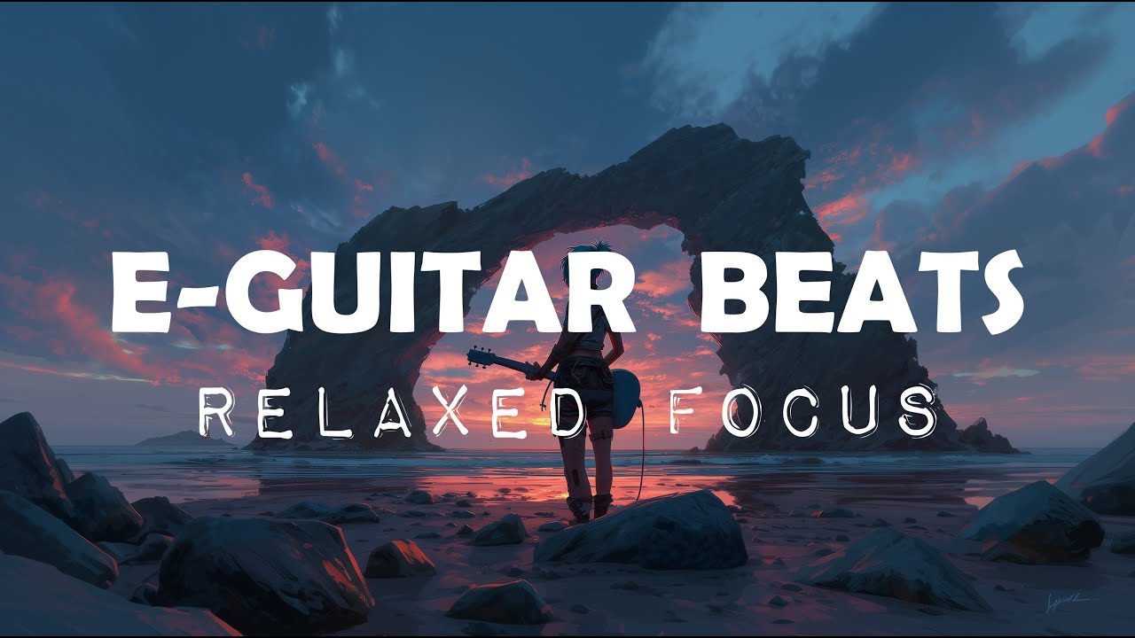 Chill Electric Guitar Beats - Mellow Instrumental Music for Relaxed Focus & Study