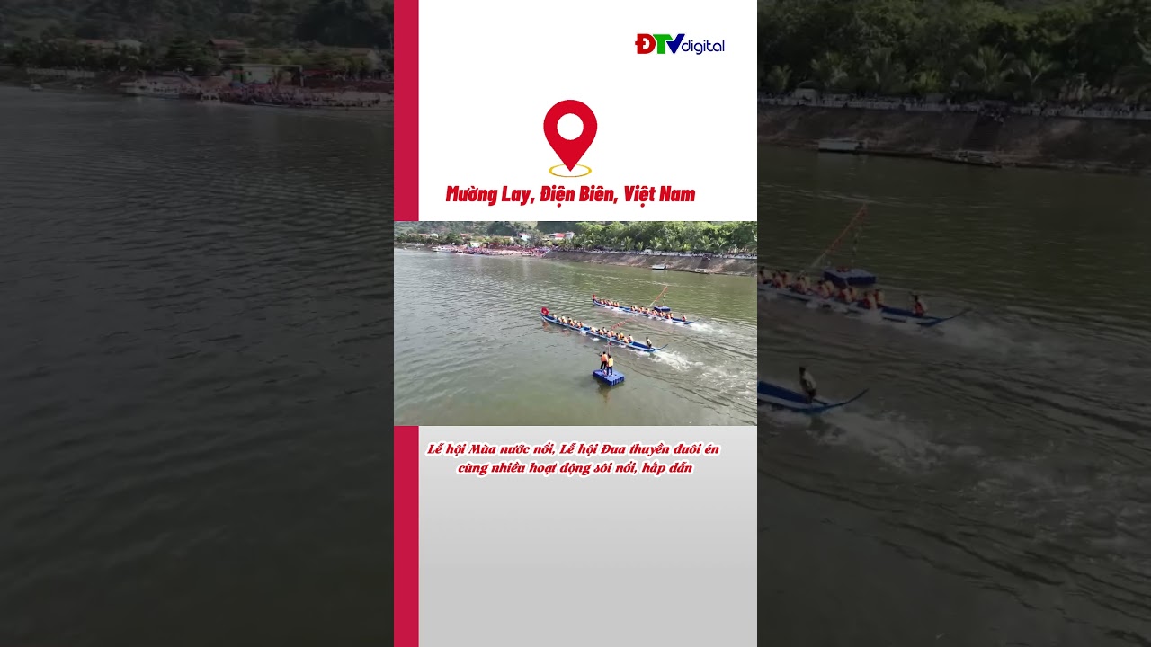Vẻ đẹp Mường Lay m&ugrave;a nước nổi | Điện Bi&ecirc;n TV