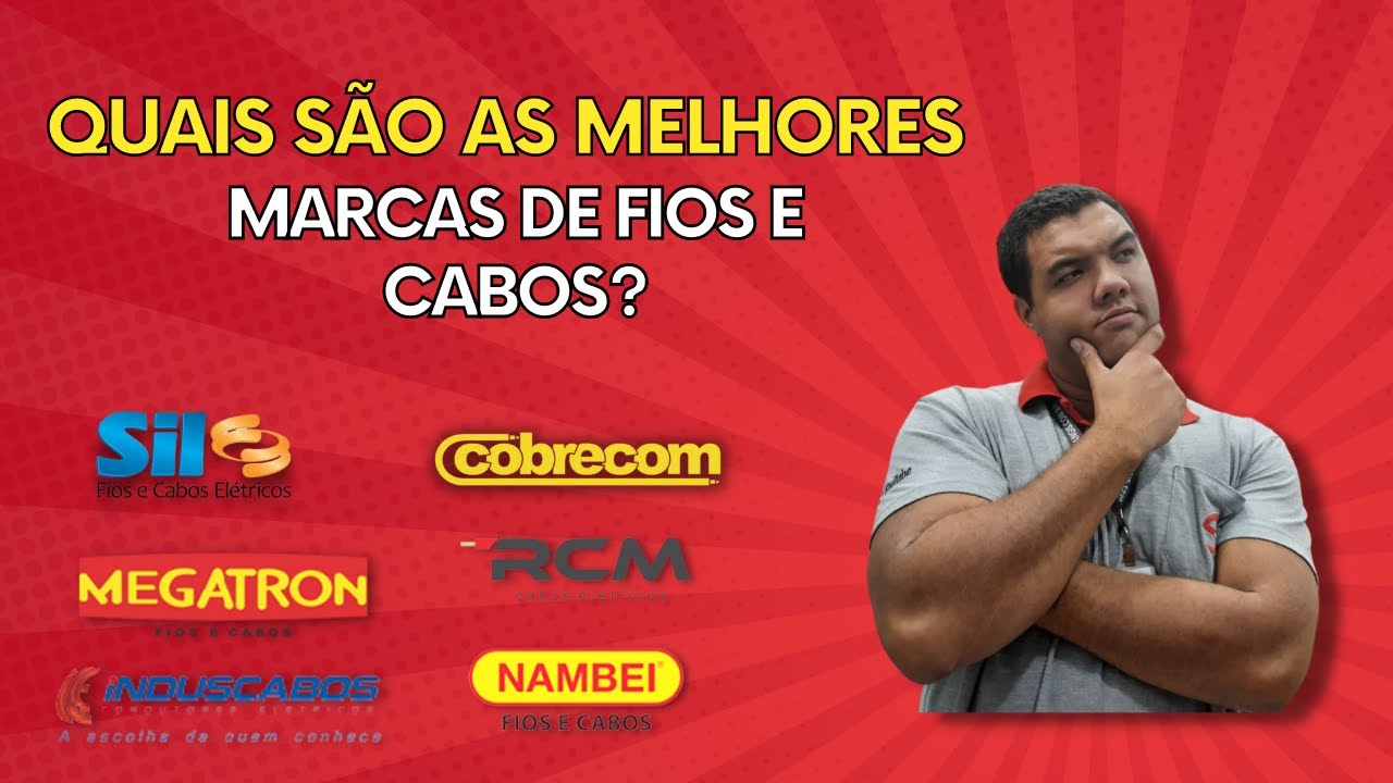 Quais s&atilde;o as melhores marcas de fios e cabos?