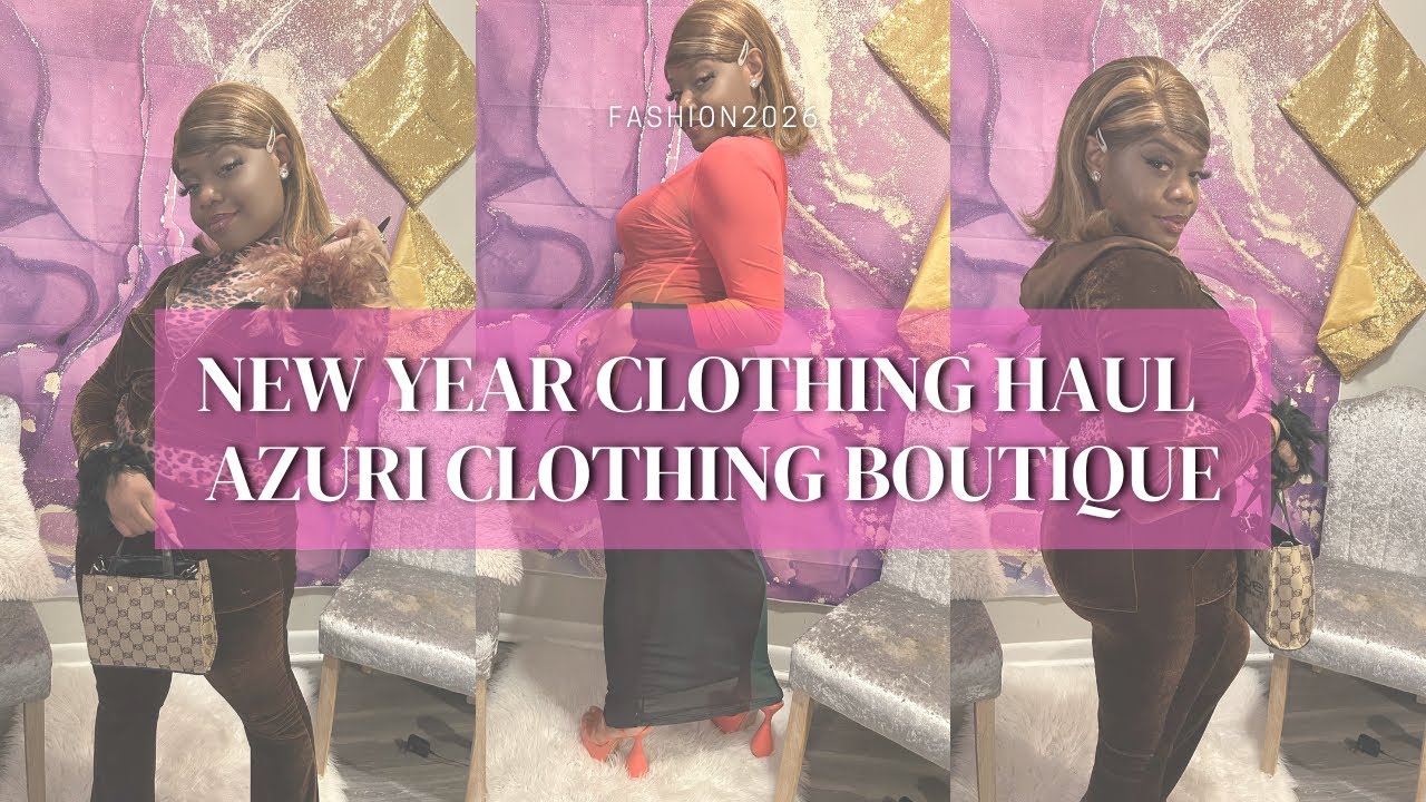 NEW YEAR VDAY HOLIDAY CLOTHING TRY ON HAUL - AZURI CLOTHING BOUTIQUE 