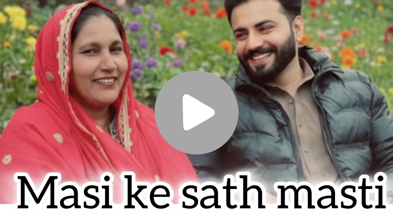 Gyazri & gyazra Masi ka sath😂