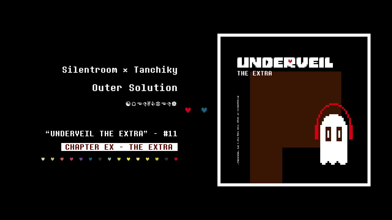 11. Silentroom × Tanchiky - Outer Solution | UNDERVEIL THE EXTRA