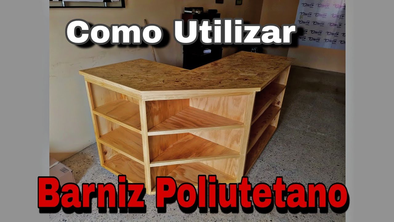 Barniz Poliuretano Como Aplicarlo En Una Cubierta De Mostrador  Y Para Que Sirve!