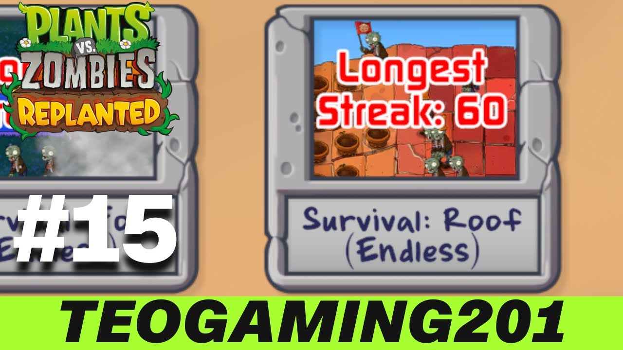 PvZ Replanted | Survival: Roof (Endless) - 1-60 Flags | Part 15