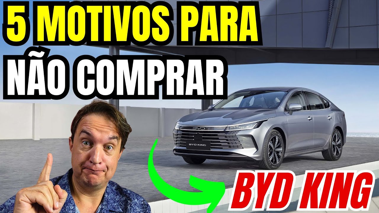 5 MOTIVOS PARA NÃO COMPRAR UM BYD KING