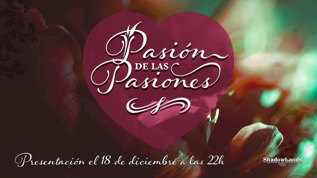 Presentación | ¡Pasión de las Pasiones!