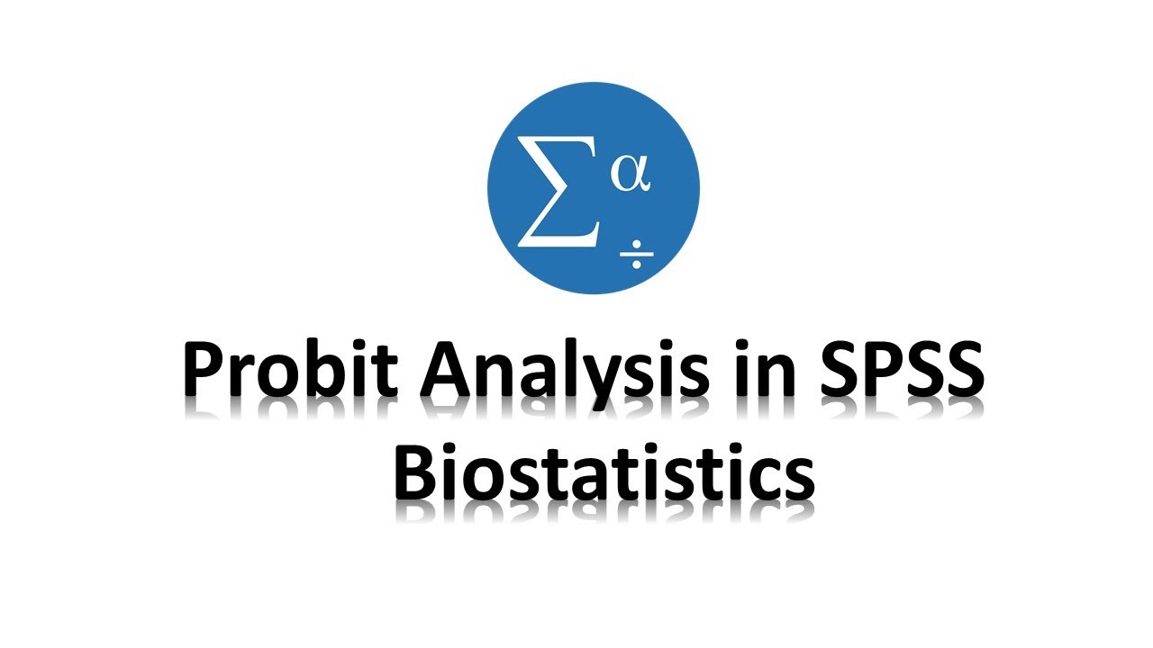 Probit Analysis in SPSS - Biostatistics
