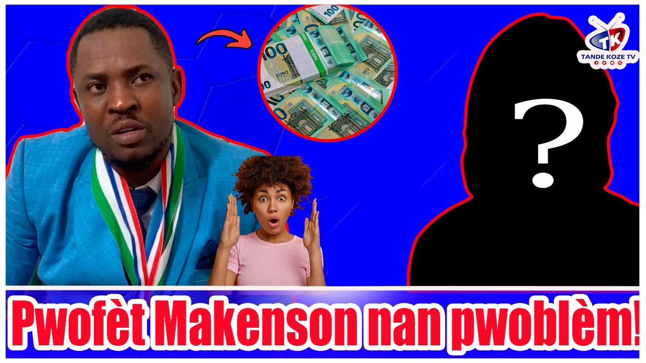 Sezisman! Yon dyaspora Lafrans akize pwofèt Makenson l ta pran 4 mil nan men l