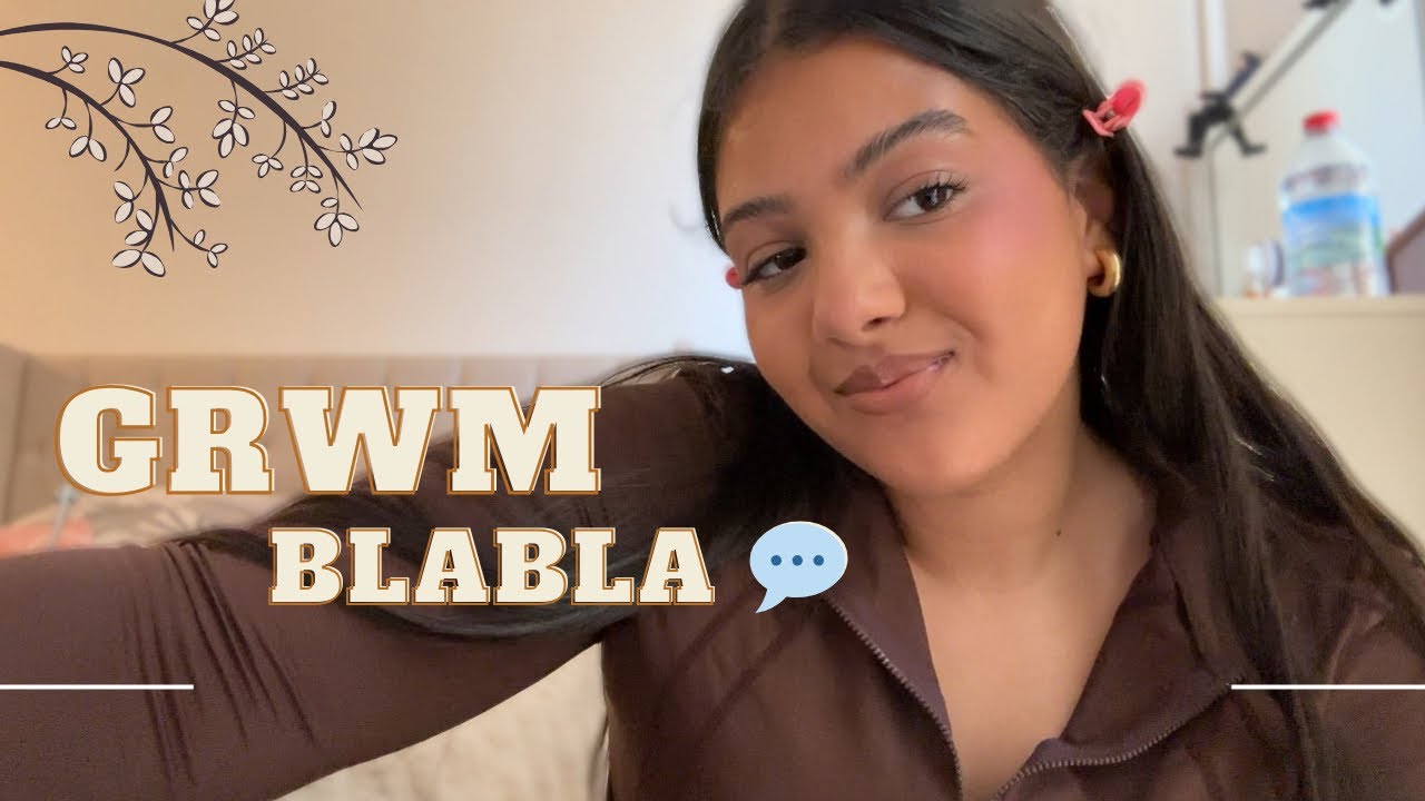 GRWM - MES PROBLÈMES EXISTENTIELS 🥲⭐️👀