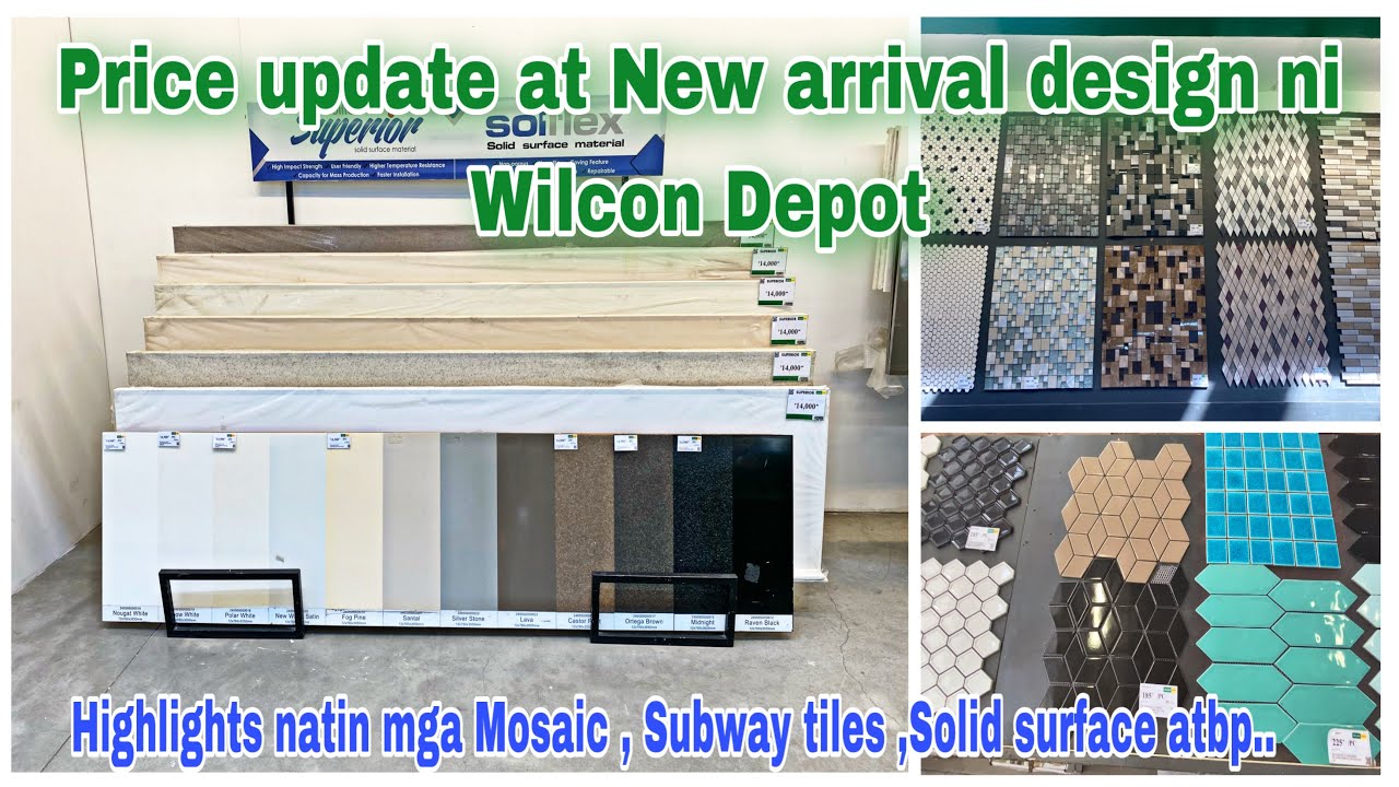 Price update at New arrival design ng Mosaic tiles, Subway tiles , solid surface sa Wilcon Depot