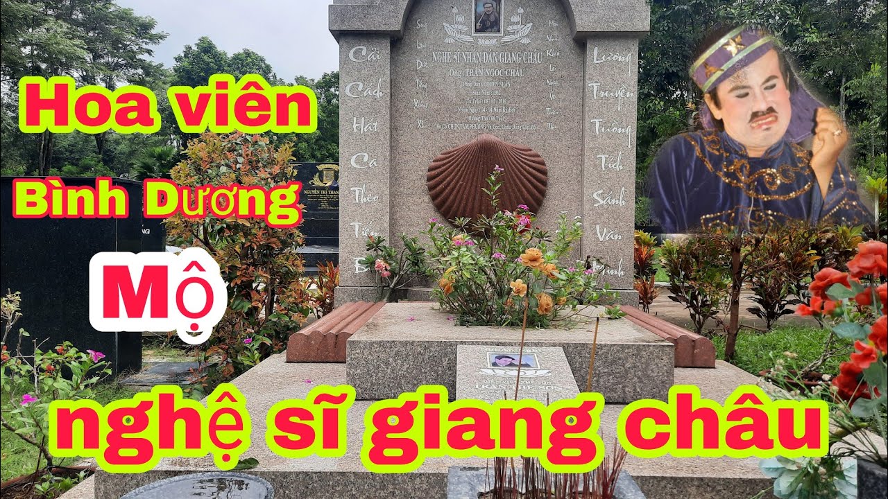 Mộ nghệ sĩ giang châu ||hoa viên bình dương || đại lộ vĩnh hằng