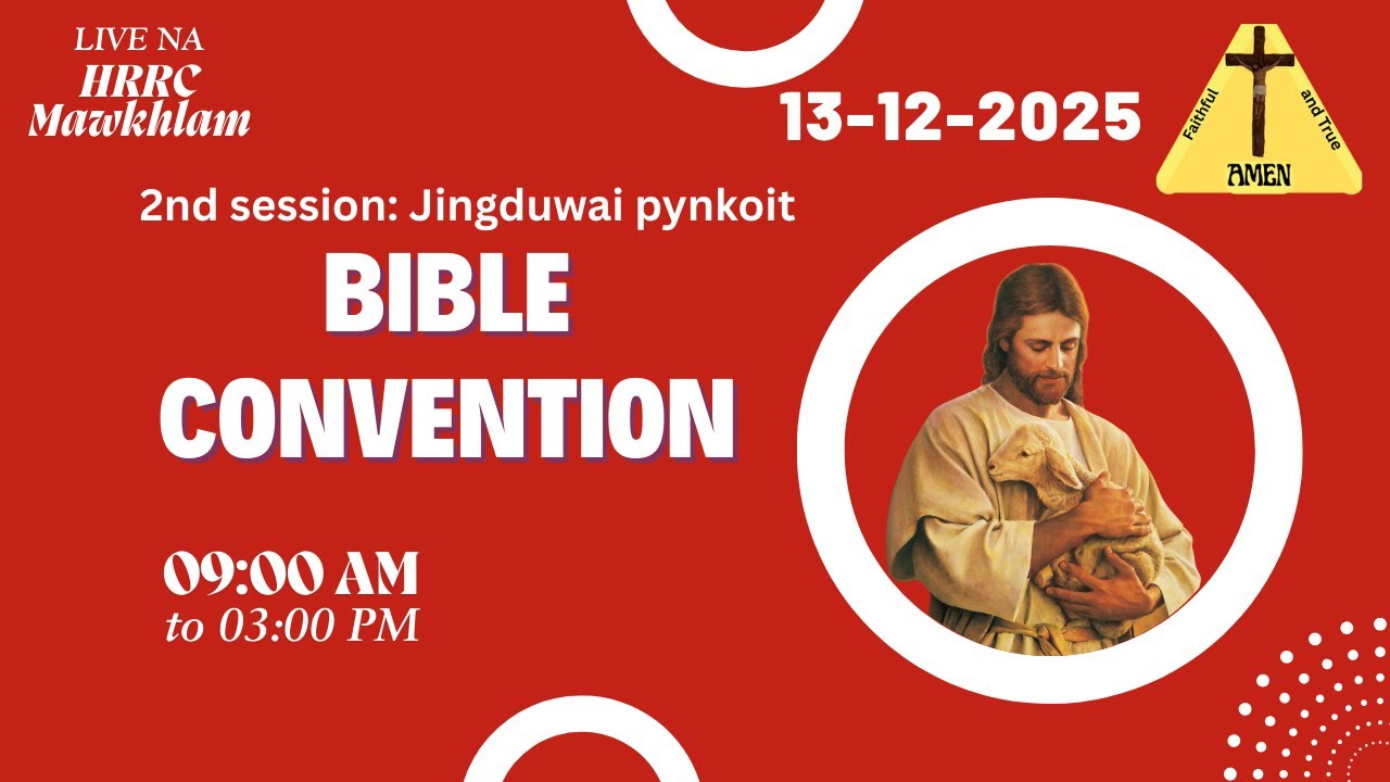Bible Convention | Live from HRRC Mawkhlam | 2nd Session Jingduwai pynkoit | 13-12-2025