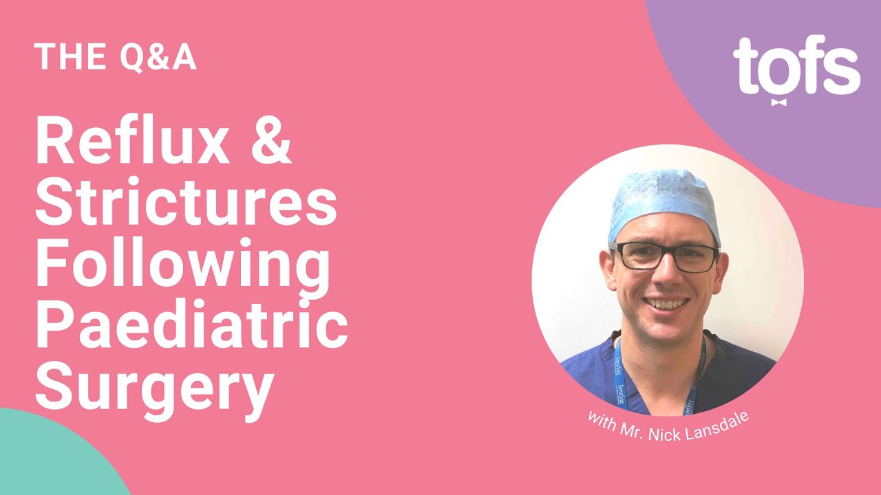Reflux and Strictures Following Paediatric Surgery (OA/TOF)