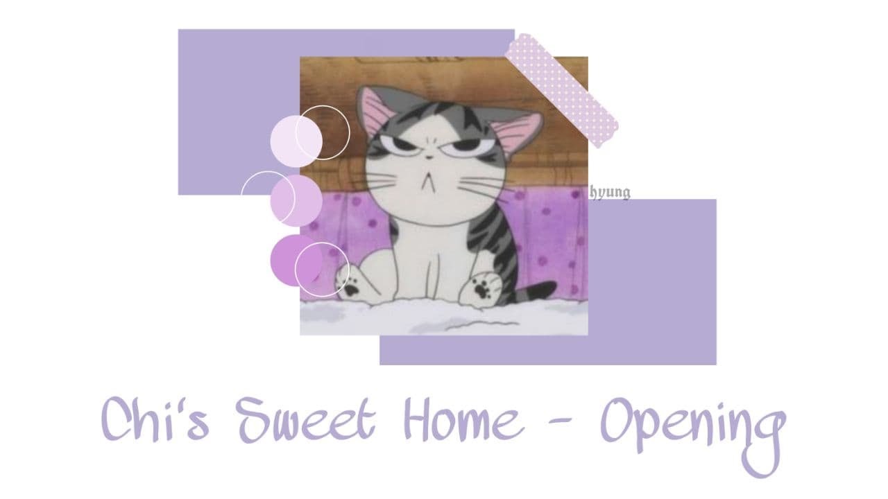 Chi's Sweet Home Opening — Lyrics & sub español