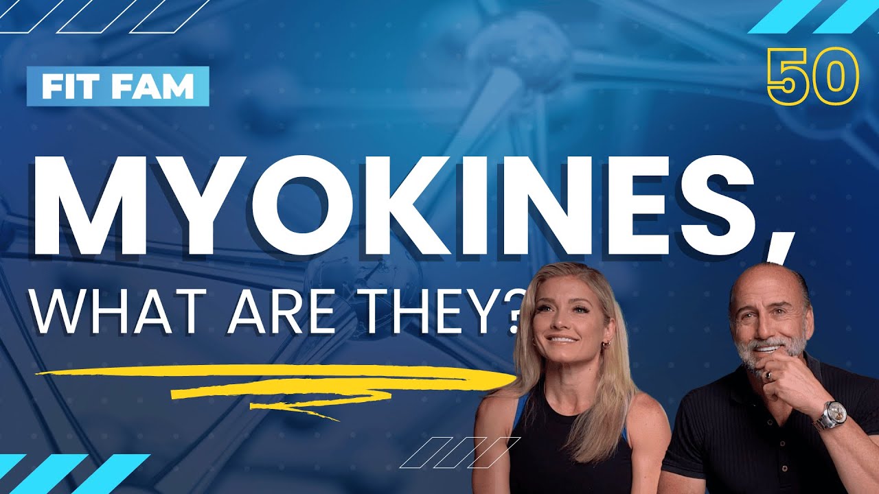 Myokines, what are they? | FitFam Ep. 50