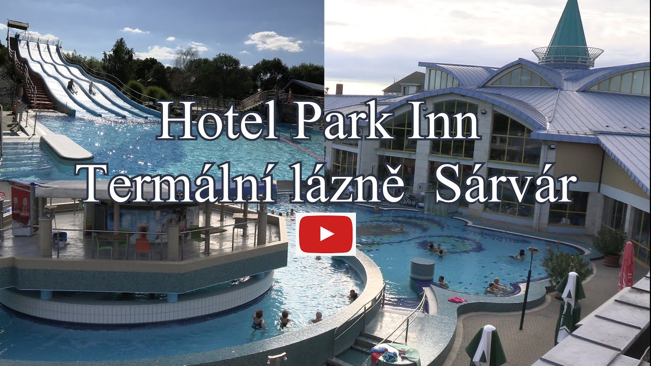 Relax v Maďarsku – Termální lázně Sárvár & Hotel Park Inn