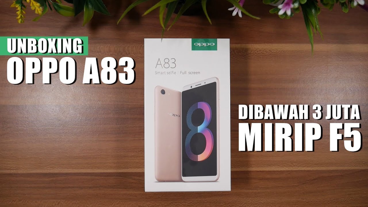Unboxing Oppo A83 - F5 Versi Terjangkau