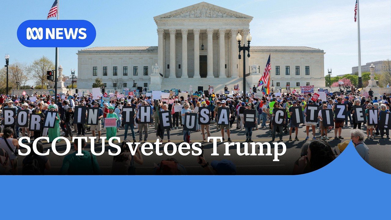 US Supreme Court rejects Trump move to restrict birthright citizenship | ABC NEWS