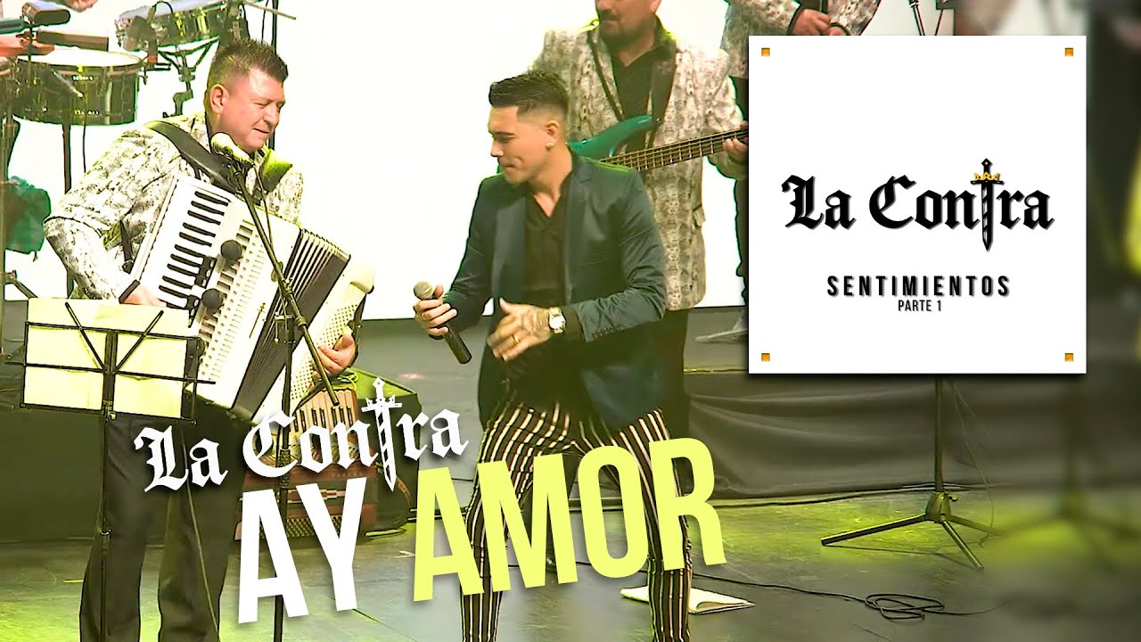 Ay Amor - La Contra (Sentimientos Parte 1)
