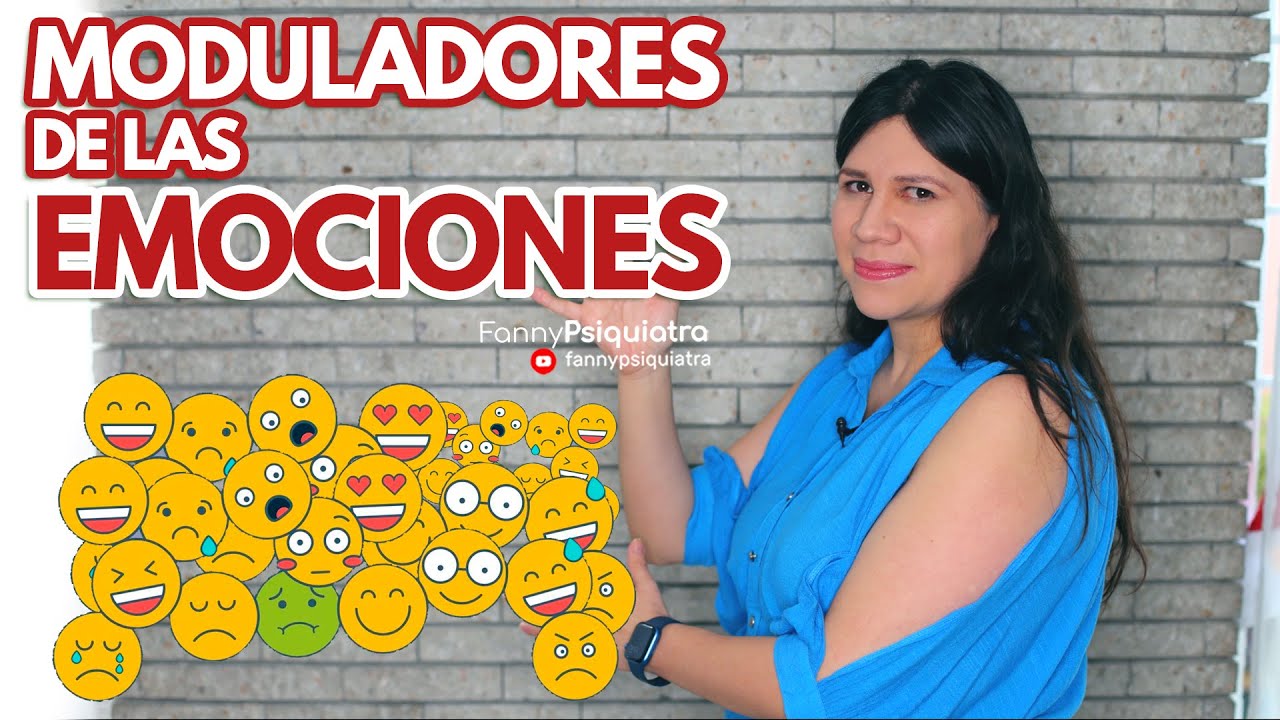 MODULADORES DE LAS EMOCIONES