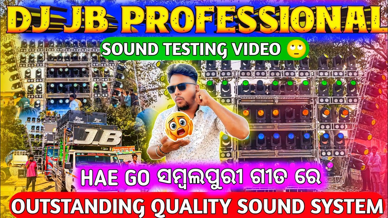 Dj JB PROFESSIONAL 🔥 Play Hae Go Sambalpuri Mantu Churia Song SOUND TESTING Video | Odisha Dhun