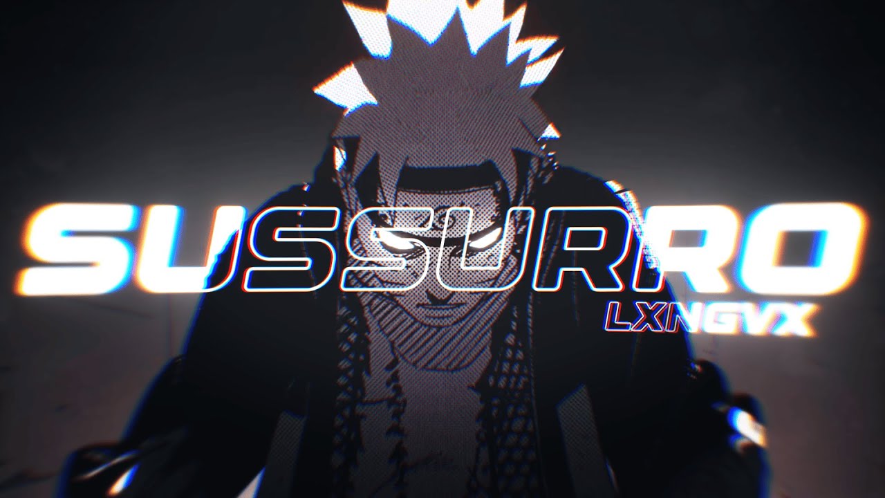 SUSSURRO (SLOWED) - LXNGVX X NARUTO [𝑩𝑹𝑨𝒁𝑰𝑳𝑰𝑨𝑵 𝑷𝑯𝑶𝑵𝑲]