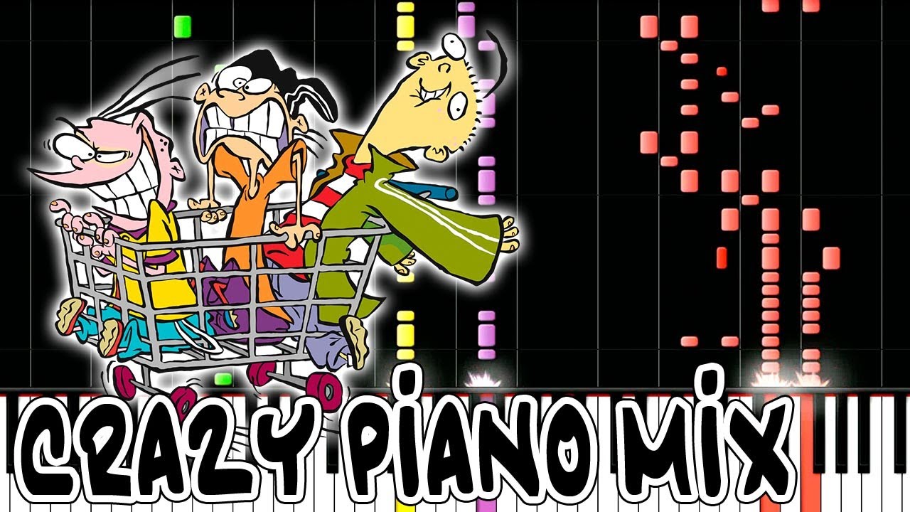 Crazy Piano Mix! ED, EDD N EDDY Main Theme