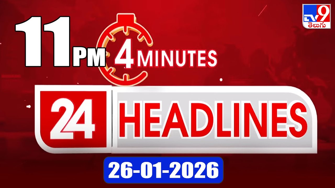 4 Minutes 24 Headlines | 11 PM | 26-1-2026 - TV9