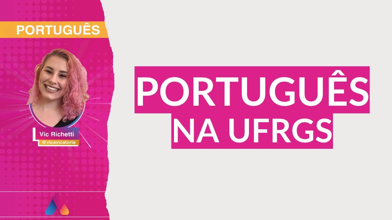 REVISÃO VESTIBULAR UFRGS 2021 | PORTUGUÊS 01: PORTUGUÊS NA UFRGS | Curso Alternativa A