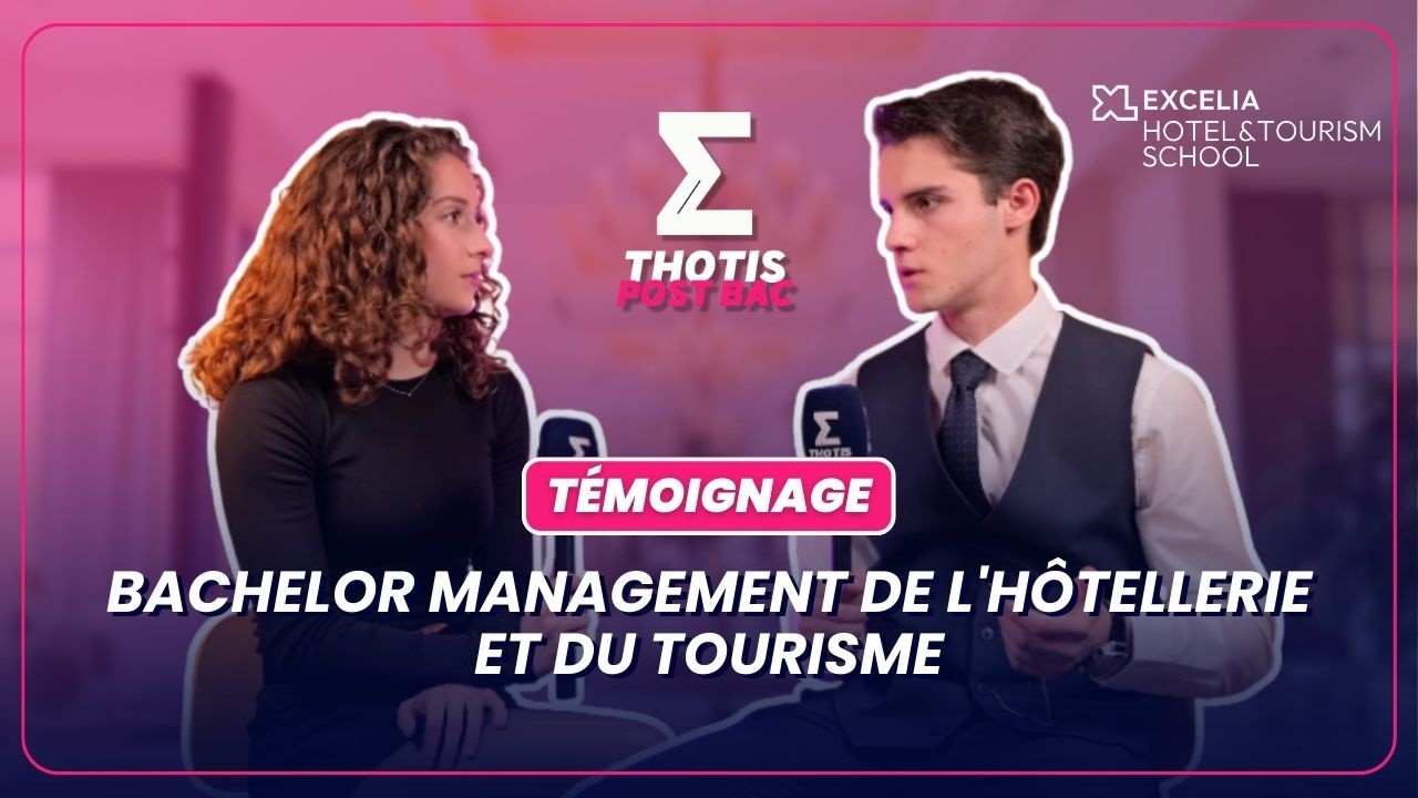 Le Bachelor Management de l'Hôtellerie et du Tourisme à Excelia Hotel & Tourism School