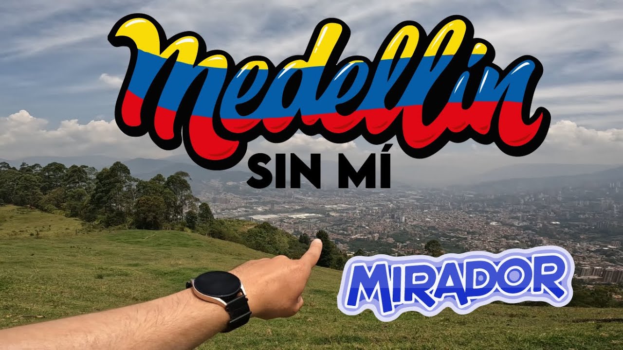 ¿No conoces este mirador? MEDELLÍN SIN MÍ ascenso desde Sabaneta