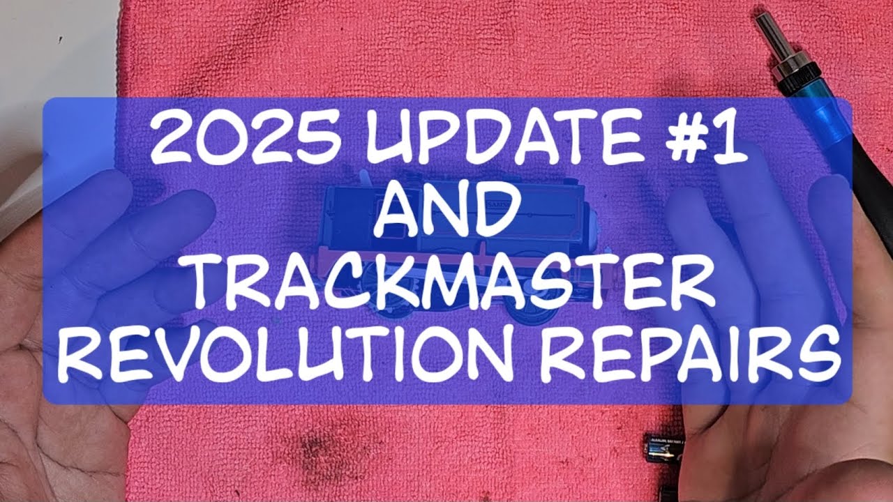 Thomas Trackmaster Revolution Repairs (Samson, Edward, Spencer) & Channel/Life Update #1