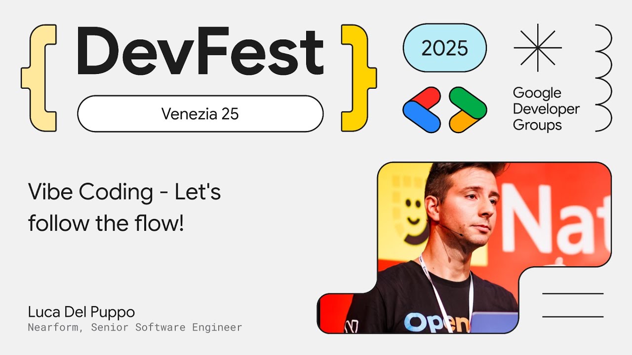 Vibe Coding - Let's follow the flow\! - Luca Del Puppo | DevFest Venezia 2025