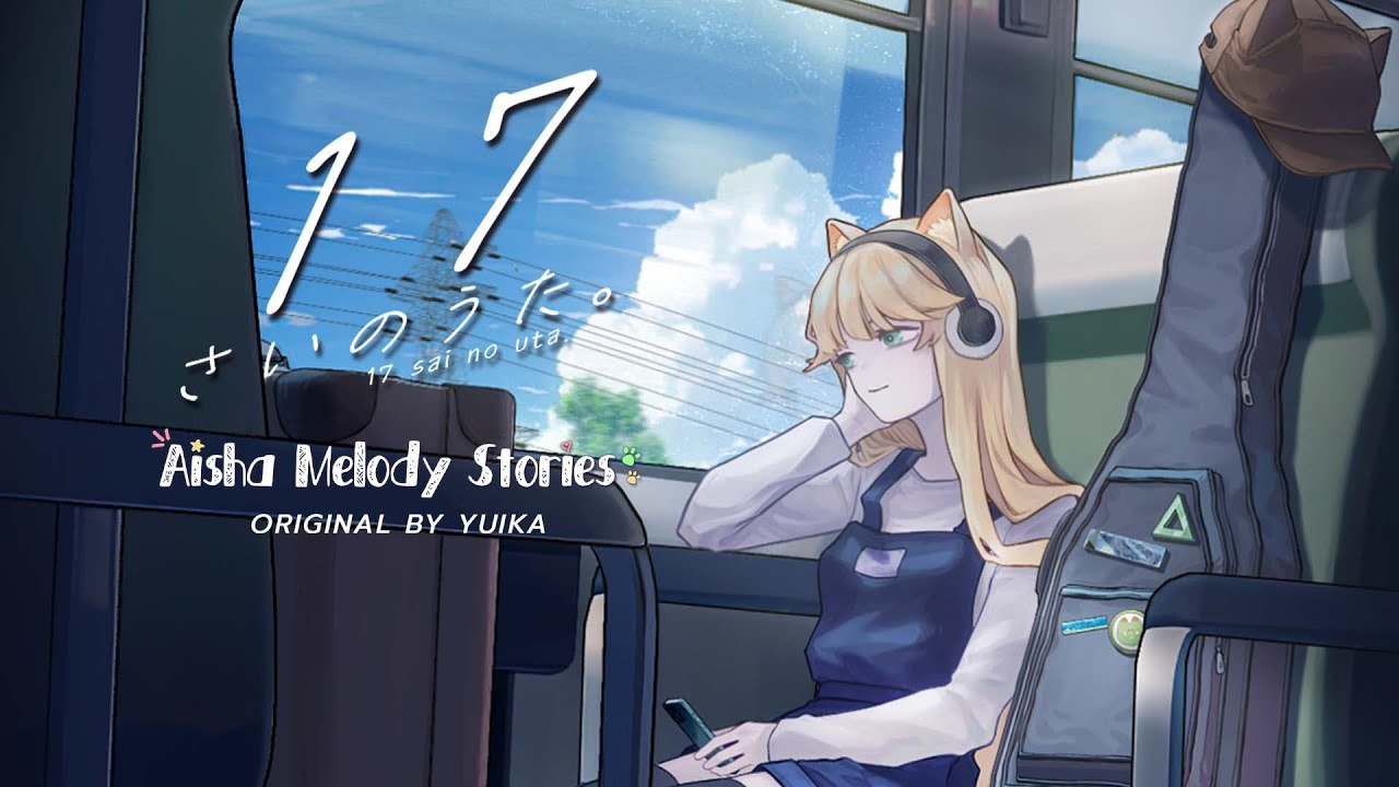 17さいのうた [17 Sai no uta] - Yuika (Song of seventeen) thai sub 🚀 Aisha Melody Stories