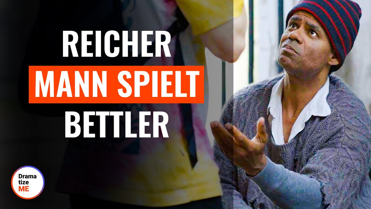 Reicher Mann spielt Bettler | 
